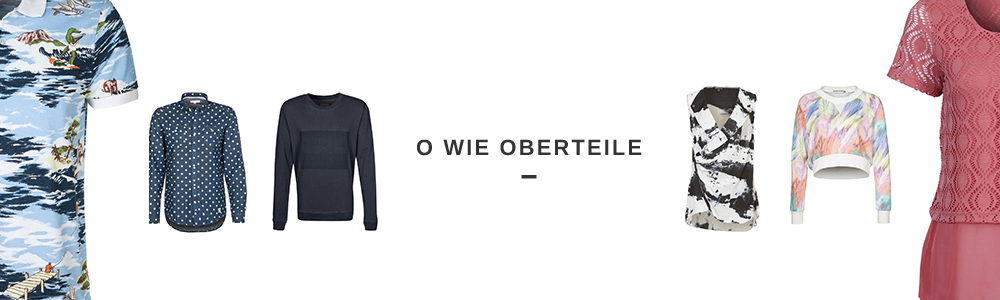 O wie Oberteile | Modelexikon bei Zalando O wie Oberteile